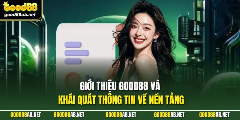 Giới thiệu GOOD88 và khái quát thông tin về nền tảng
