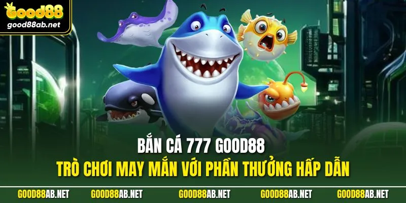 Bắn Cá 777