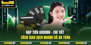 Nạp Tiền GOOD88